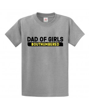 Dad Of Girls #OutNumbered Classic Kids and Adults T-Shirt